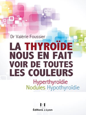 cover image of La thyroïde nous en fait voir de toutes les couleurs